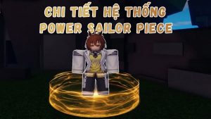 Hệ thống Power Sailor Piece: Nâng sức mạnh late game
