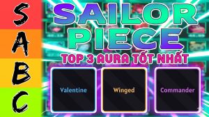 Tất cả Aura Sailor Piece Roblox – chi tiết cách nhận và chỉ số cộng