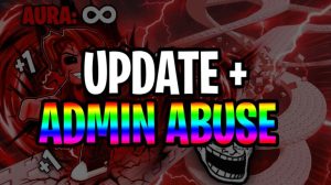 Event [🥳X18 EVENT] +1 Aura Speed Escape – Sự kiện: ☠️ UPDATE 8 + ADMIN ABUSE 11/04/2026