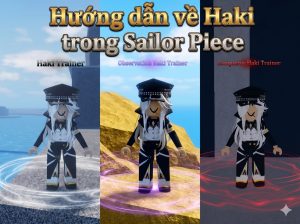 Hướng dẫn về Haki Sailor Piece – Cách nhận, sử dụng và Reroll Haki Color