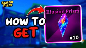Illusion Prism Sailor Piece – Chiến thuật săn tìm nhanh nhất để sở hữu Aizen Sword