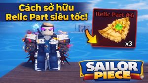 Chi tiết về Relic Sailor Piece 🔥Huge Update⚔️ – 10/05/2026 và cách để nhận chúng
