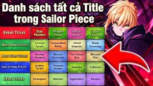 Toàn bộ 50+ danh sách Titles trong Sailor Piece (anti-magic update) – Cách thu thập chi tiết cho từng loại
