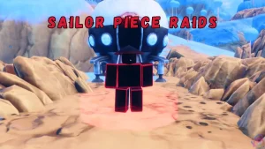 Chế độ Raid Sailor Piece – Chi tiết phần thưởng và cách chơi