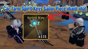 Các farm Spirit Keys Sailor Piece nhanh nhất